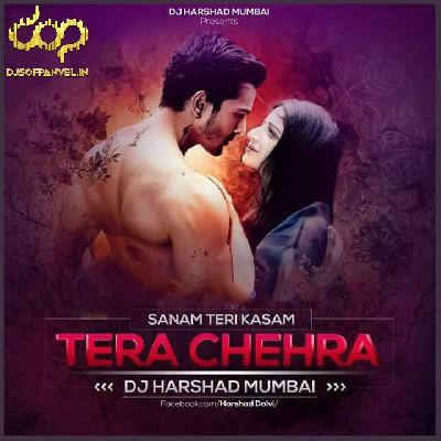 Tera Chehra (Sanam Teri Kasam) – DJ Harshad Remix